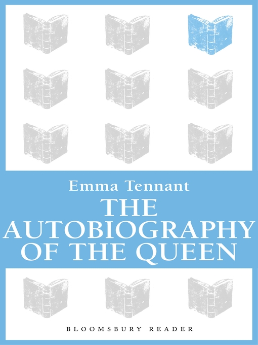 Title details for The Autobiography of the Queen by Emma Tennant - Available